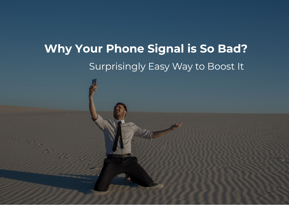 Why Your Phone Signal is So Bad—and the Surprisingly Easy Way to Boost It